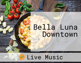 Bella Luna Downtown