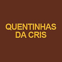 Quentinhas da Cris