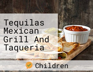 Tequilas Mexican Grill And Taqueria