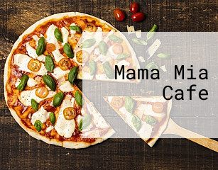 Mama Mia Cafe