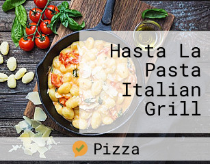 Hasta La Pasta Italian Grill