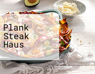 Plank Steak Haus