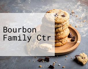 Bourbon Family Ctr