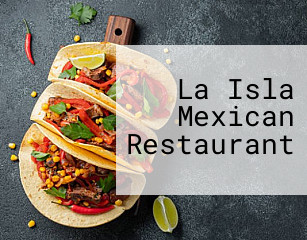 La Isla Mexican Restaurant