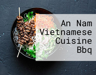 An Nam Vietnamese Cuisine Bbq