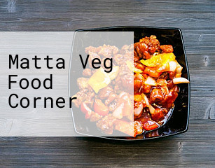 Matta Veg Food Corner