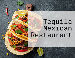 Tequila Mexican Restaurant