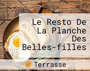 Le Resto De La Planche Des Belles-filles