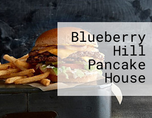 Blueberry Hill Pancake House