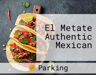 El Metate Authentic Mexican