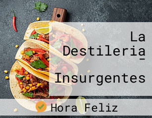 La Destileria - Insurgentes