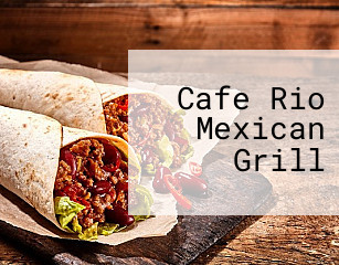 Cafe Rio Mexican Grill