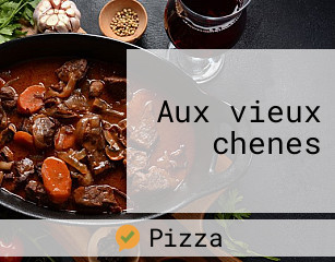 Aux vieux chenes