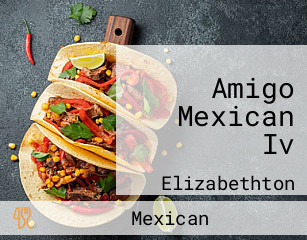 Amigo Mexican Iv