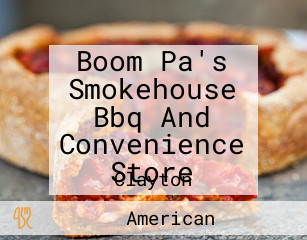 Boom Pa's Smokehouse Bbq And Convenience Store