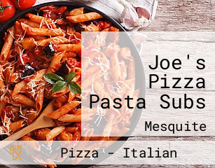 Joe's Pizza Pasta Subs