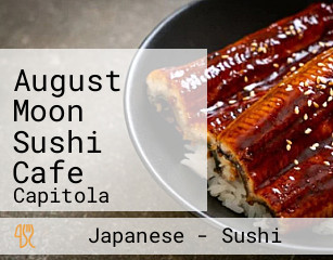 August Moon Sushi Cafe