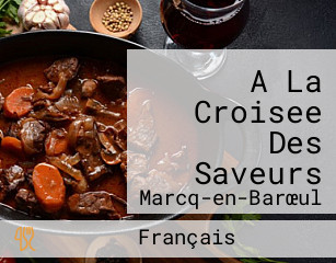 A La Croisee Des Saveurs