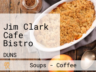 Jim Clark Cafe Bistro