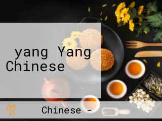 ‪yang Yang Chinese ‬