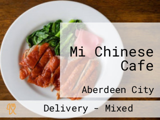 Mi Chinese Cafe