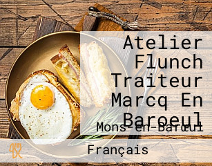 Atelier Flunch Traiteur Marcq En Baroeul