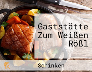 Gaststätte Zum Weißen Rößl