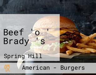 Beef 'o ' Brady 's