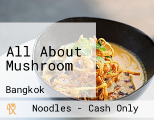 All About Mushroom