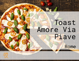 Toast Amore Via Piave