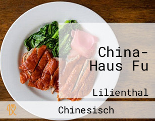 China- Haus Fu