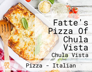 Fatte's Pizza Of Chula Vista