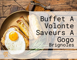 Buffet A Volonte Saveurs A Gogo