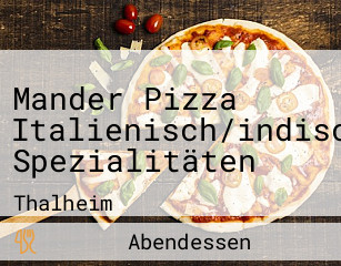 Mander Pizza Italienisch/indische Spezialitäten