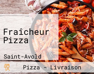 Fraîcheur Pizza