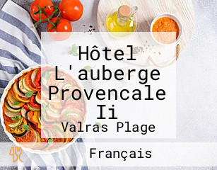 Hôtel L'auberge Provencale Ii