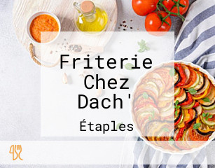 Friterie Chez Dach'