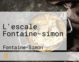 L'escale Fontaine-simon