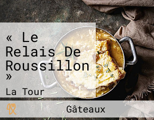 « Le Relais De Roussillon »