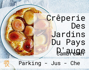 Crêperie Des Jardins Du Pays D'auge