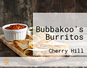 Bubbakoo's Burritos