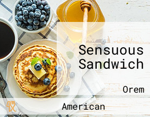 Sensuous Sandwich