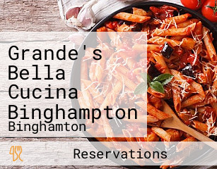 Grande's Bella Cucina Binghampton