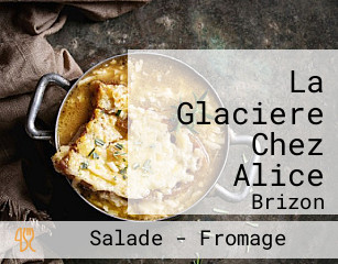 La Glaciere Chez Alice