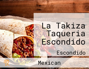 La Takiza Taqueria Escondido