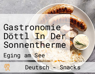 Gastronomie Döttl In Der Sonnentherme