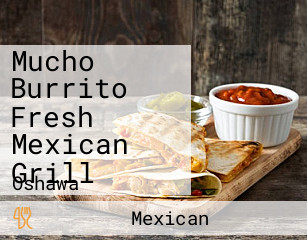 Mucho Burrito Fresh Mexican Grill