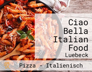 Ciao Bella Italian Food