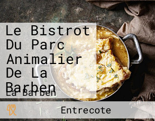 Le Bistrot Du Parc Animalier De La Barben