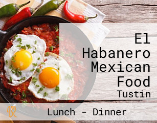 El Habanero Mexican Food